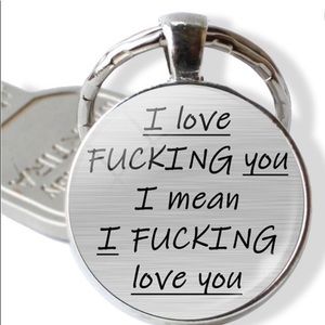 "  I mean I FUCKING love you " letters